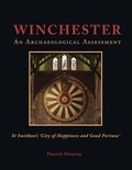 Cover: Winchester: Swithun's 'City of Happiness and Good Fortune' - Oxbow Books