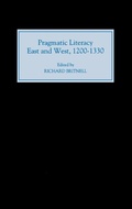 Cover: Pragmatic Literacy, East and West, 1200-1330 - Boydell Press