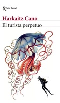 Cover: El turista perpetuo - Editorial Seix Barral