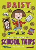 Cover: Daisy and the Trouble with School Trips - RHCP UK Digital