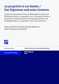 Cover: La propri&eacute;t&eacute; et ses limites / Das Eigentum und seine Grenzen - Nomos