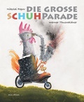 Cover: Die gro&szlig;e Schuhparade - minedition