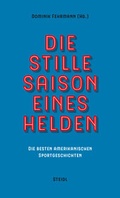 Cover: Die stille Saison eines Helden - Steidl