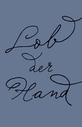 Cover: Lob der Hand - Steidl