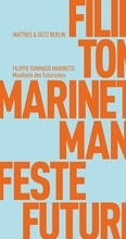 Cover: Manifeste des Futurismus - Matthes & Seitz Berlin
