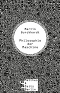 Cover: Philosophie der Maschine - Matthes & Seitz Berlin