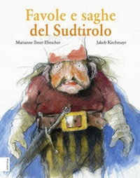 Abbildung von: Favole e saghe del Sudtirolo - Athesia-Tappeiner Verlag