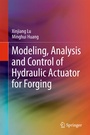 Cover: Modeling, Analysis and Control of Hydraulic Actuator for Forging - Springer