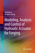 Cover: Modeling, Analysis and Control of Hydraulic Actuator for Forging - Springer
