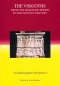 Cover: The Visigoths from the Migration Period to the Seventh Century - Boydell Press