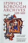 Cover: Ipswich Borough Archives 1255-1835 - Boydell Press