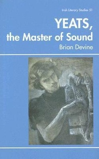 Enlarge image Cover: Yeats, the Master of Sound - Colin Smythe Ltd