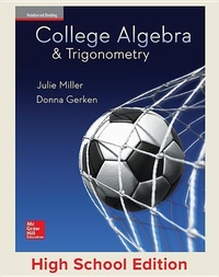 Abbildung von: Miller, College Algebra and Trigonometry, 2017, 1e, Student Edition, Reinforced Binding - McGraw-Hill Inc.,US