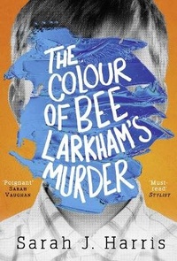 Enlarge image Cover: The Colour of Bee Larkham's Murder - HarperCollins