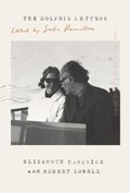 Cover: The Dolphin Letters, 1970-1979 - Farrar, Straus and Giroux