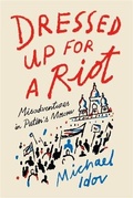 Cover: Dressed Up for a Riot - Farrar, Straus & Giroux Inc