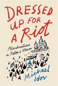 Enlarge image Cover: Dressed Up for a Riot - Farrar, Straus & Giroux Inc