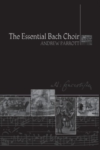 Enlarge image Cover: The Essential Bach Choir - Boydell Press