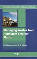 Cover: Managing Wastes from Aluminium Smelter Plants - Woodhead Publishing Ltd