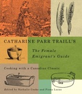 Cover: Catharine Parr Traill's The Female Emigrant's Guide - McGill-Queen's University Press
