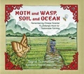 Cover: Moth and Wasp, Soil and Ocean - Tilbury House,U.S.