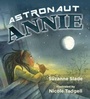 Cover: Astronaut Annie - Tilbury House,U.S.