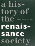 Cover: History of the Renaissance Society - The First Seventy-five Years - Renaissance Society at the University of Chicago