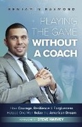Cover: Playing the Game Without a Coach - Raymond Publishing, LLC