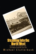 Cover: Steaming into the North West - Heddon Publishing