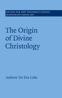 Abbildung von: The Origin of Divine Christology - Cambridge University Press