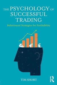Enlarge image Cover: The Psychology of Successful Trading - Routledge