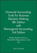Cover: Financial Accounting: Tools for Business Decision Making, 8e with Managerial Accounting, 3e Binder Ready Version + WileyPLUS Registration Card Set - Wiley
