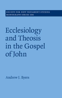 Abbildung von: Ecclesiology and Theosis in the Gospel of John - Cambridge University Press