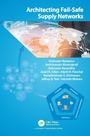 Cover: Architecting Fail-Safe Supply Networks - CRC Press