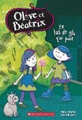 Cover: Olive Et Beatrix: N degrees 2 - Le Tas de Glu Qui Pue - Scholastic Canada Ltd