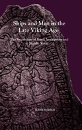 Cover: Ships and Men in the Late Viking Age - Boydell Press