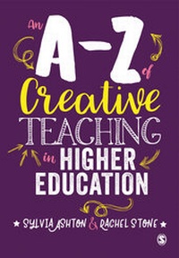 Enlarge image Cover: An A-Z of Creative Teaching in Higher Education - SAGE Publications Ltd