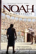 Cover: Noah: Man Of Resolve - Master Books