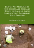 Cover: Bronze Age Monuments and Bronze Age, Iron Age, Roman and Anglo-Saxon Landscapes at Cambridge Road, Bedford - Archaeopress Archaeology