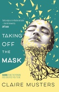 Cover: Taking Off the Mask - Authentic Media