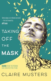 Enlarge image Cover: Taking Off the Mask - Authentic Media