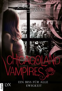 Abbildung von: Chicagoland Vampires - Ein Biss für alle Ewigkeit - LYX