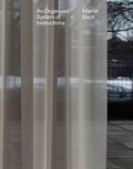 Cover: Martin Beck - An Organized System of Instructions - Sternberg Press