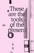 Cover: These are the tools of the present - Beirut Cairo - Sternberg Press