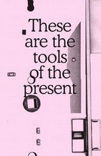 Enlarge image Cover: These are the tools of the present - Beirut Cairo - Sternberg Press