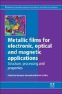 Cover: Metallic Films for Electronic, Optical and Magnetic Applications - Woodhead Publishing Ltd