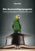 Cover: Die Auswendigpapageien - neobooks