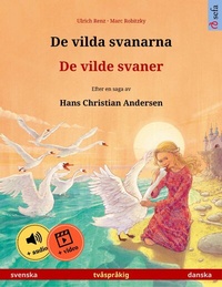 Abbildung von: De vilda svanarna - De vilde svaner (svenska - danska) - Sefa Verlag