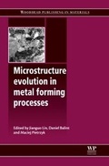 Cover: Microstructure Evolution in Metal Forming Processes - Woodhead Publishing Ltd