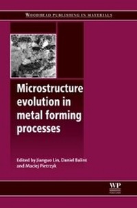 Enlarge image Cover: Microstructure Evolution in Metal Forming Processes - Woodhead Publishing Ltd